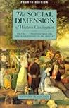 THE SOCIAL DIMENSION OF WESTERN CIVILIZATION: READINGS FROM THE SIXTEENTH CENTURY TO THE PRESENT (SOCIAL DIMENSION OF WESTERN CIVICS) THE SOCIAL DIMENSION OF WESTERN CIVILIZATION: READINGS FROM THE SIXTEENTH CENTURY TO THE PRESENT (SOCIAL DIMENSION OF WESTERN CIVICS)