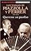 Los Tangos de Piazzolla y Ferrer: 1967-1971: Quereme Asi Piantao (Biblioteca La Siringa) (Spanish Edition)