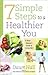7 Simple Steps to a Healthi...