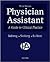 Physician Assistant: A Guide to Clinical Practice