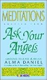 Meditations Adapted from Ask Your Angels: Ground, Release & Relax