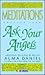 Meditations Adapted from Ask Your Angels by Alma Daniel