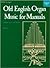 Old English Organ Music for Manuals Book 1