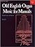 Old English Organ Music for Manuals Book 3