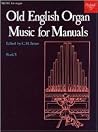 Old English Organ Music for Manuals Book 3 Old English Organ Music for Manuals Book 3