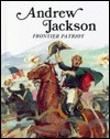 Andrew Jackson, Frontier Patriot (Hardcover)
