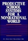Productive School Systems for a Nonrational World