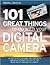 101 Great Things to Do With Your Digital Camera