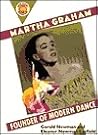 Martha Graham: Founder of Modern Dance (Book Report Biography)