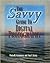 The Savvy Guide To Digital ...