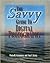 The Savvy Guide To Digital Photography