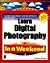 Learn Digital Photography in a Weekend