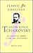 Pyotr Ilyich Tchaikovsky: A...
