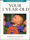 Understanding Your 1 Year-Old (Understanding Your Child - The Tavistock Clinic Series)