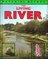 The Living River (Watching Nature Series) The Living River (Watching Nature Series)