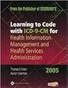 Learning to Code With Icd-9-Cm for Health Information Management and Health Services Administration Learning to Code With Icd-9-Cm for Health Information Management and Health Services Administration