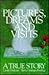 Pictures, Dreams and Visits by Linda Graham