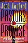 Pastors of Promise: Pointing to Character and Hope As the Keys to Fruitful Shepherding (Hayford Pastors Series)