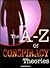 A Z of Conspiracy Theories