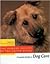 The Humane Society of the United States Complete Guide to Dog Care