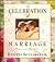 A Celebration of Marriage: Hopes and Realities