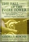 The Fall of the Ivory Tower: Government Funding, Corruption, and the Bankrupting of American Higher Education