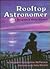 Rooftop Astronomer by Stephanie Sammartino McPherson
