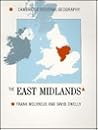 The East Midlands (Cambridge Regional Geography)