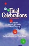 Final Celebrations by Kathleen Sublette