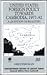 United States Foreign Policy Towards Cambodia 1977-92 by Christopher Brady