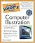 The Complete Idiot's Guide to Computer Illustration