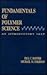 Fundamentals of Polymer Science: An Introductory Text