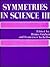 Symmetries In Science III