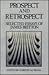 Prospect and Retrospect