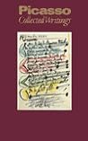 Picasso: Collected Writings (English, French and Spanish Edition) Picasso: Collected Writings (English, French and Spanish Edition)
