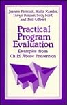 Practical Program Evaluation: Examples from Child Abuse Prevention (SAGE Sourcebooks for the Human Services)