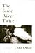 The Same River Twice: A Memoir