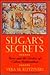 Sugar's Secrets by Vera M. Kutzinski