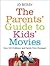 The Parents' Guide to Kids' Movies by Jo Berry
