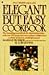 Elegant but Easy Cookbook by Marian Burros
