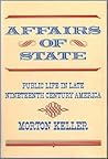 Affairs of State: Public Life in Late Nineteenth-Century America