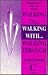 Walking To ... Walking With ... Walking Through