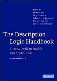The Description Logic Handbook: Theory, Implementation, and Applications, 2nd Edition (Hardcover)
