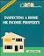 Inspecting a Home or Income Property