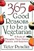 365 Good Reasons to Be a Ve...