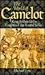 The World of Camelot: King Arthur and the Knights of the Round Table