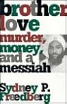 Brother Love: Murder, Money and a Messiah