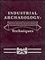 Industrial Archaeology: Techniques (Public History Series)