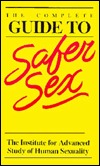 The Complete Guide to Safer Sex (Paperback)
