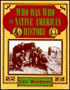 Who Was Who in Native American History: Indians and Non-Indians from Early Contacts Through 1900 (Hardcover)